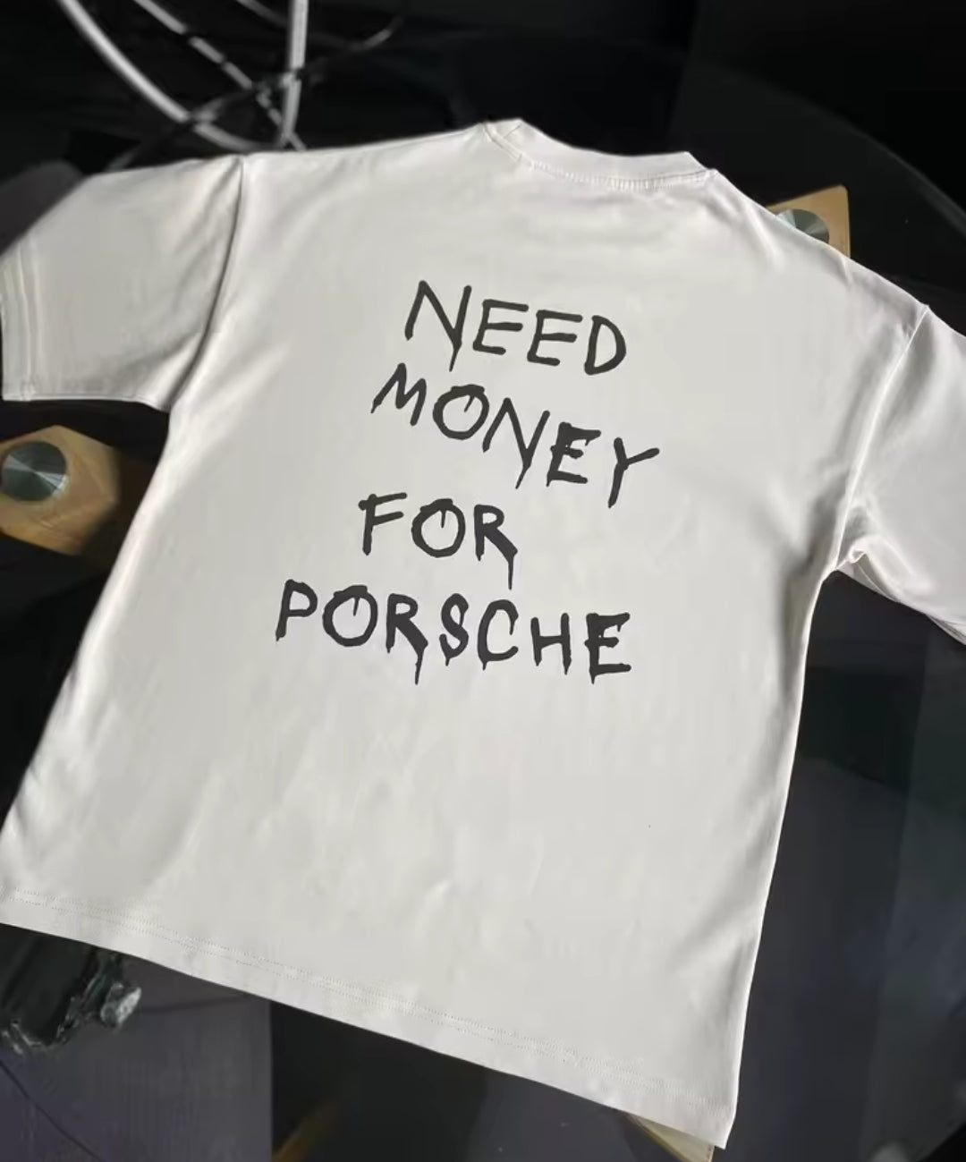 Need Money For Porsche T-Shirt