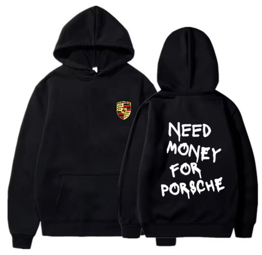 Need Money For Porsche Hoodie