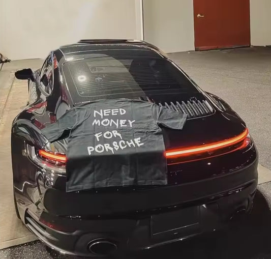 Need Money For Porsche T-Shirt